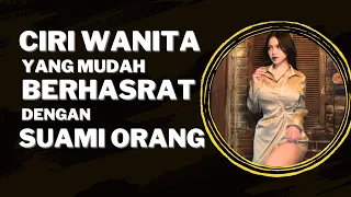 Ciri Wanita yang Mudah Menginginkan dengan Suami Orang