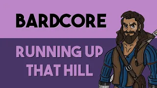 Running up that Hill (A Deal with God) - Vocal Bardcore (Real Instruments)