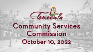 Temecula Community Services Commission - October 10, 2022