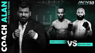 Coach Alan on the Title Fight - Dhruv Chaudhary Vs Uloomi Karim I MFN 10