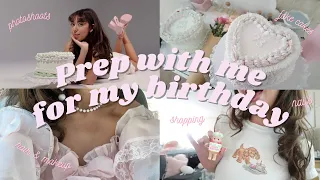 PREP WITH ME FOR MY BDAY! | Nails, Hair, Photoshoot, Shopping, and More 🎂🤍✨