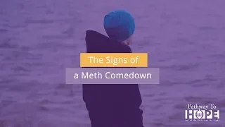 The Signs of a Meth Comedown Video