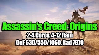 Assassin's Creed: Origins на слабом ПК (2-4 Cores, 4-12 Ram, GeF 630/550/1060, Rad 7870)