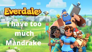 I can‘t store Mandrake anymore 😅 | Everdale