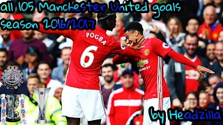 ♦ Manchester United all 105 goals 2016/2017 ♦