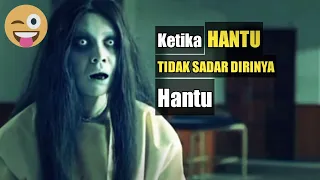 LUCU!!! Ketika Hantu tak sadar Dirinya HANTU!🤣