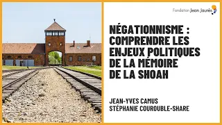 Négationnisme : comprendre les enjeux politiques de la mémoire de la Shoah