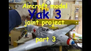 Aircraft model Yak 3 joint project 3