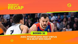 Zizic powers Efes in a must win night! | Round 32 | Thursday Review