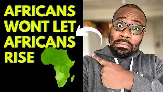 Africans won’t let Africans rise