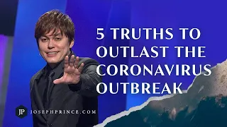 5 Truths To Outlast The Coronavirus Outbreak | Joseph Prince