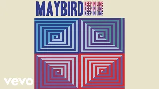 Maybird - Keep in Line (Audio)