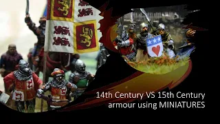 14th Century VS 15th Century armour using MINIATURES