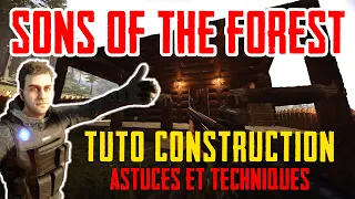 Tuto Construction - Techniques et astuces - Sons Of The Forest