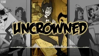 Nightcore - Uncrowned (Switching Vocals / BATIM Song) [Lyrics]