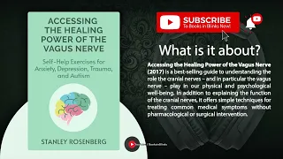 Accessing The Healing Power Of The Vagus Nerve by Stanley Rosenberg (Free Summary)