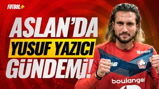 Galatasaray'da Yusuf Yazıcı gündemi! | Suat Umurhan & Murat Köten