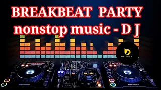 Breakbeat party | Nonstop music DJ