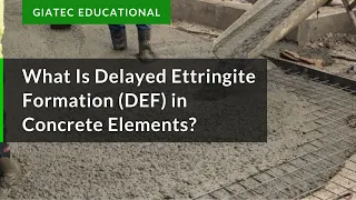 What Is Delayed Ettringite Formation (DEF) in Concrete Elements?