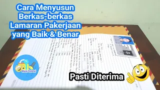 Cara Menyusun Berkas-berkas Lamaran Pekerjaan yang Baik dan Benar || Pasti Diterima