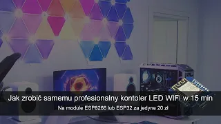 Profesionalny kontroler LED na module ESP8266 - Krok po kroku jak zrobic samemu wlasny kontroler LED