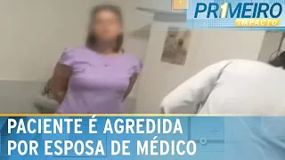 Paciente é agredida por esposa de médico durante consulta em Pernambuco | Primeiro Impacto(01/11/23)