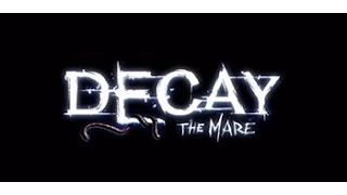 Decay The Mare - Полное Прохождение 1 Главы