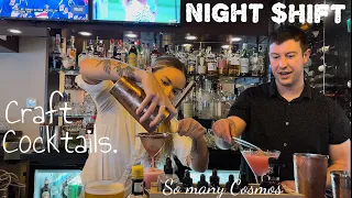 NIGHT OF A MILLION COSMOS 🍒🍸{Busy Bar Shift} 🥃🧊🍊🥄 *learn to make drinks!*