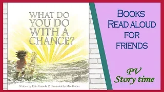 Children's Books - WHAT DO YOU DO WITH A CHANCE? by Kobi Yamada and Mae Besom - PV - Storytime