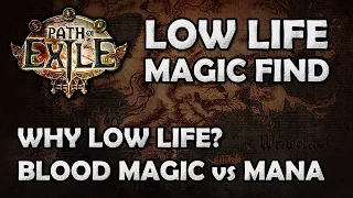 Path of Exile: Low Life Magic Find (Why LL & Blood Magic vs Mana Based)