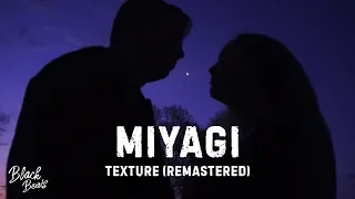 Miyagi - Texture (Remastered)
