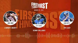 LeBron's injury, Kenny Golladay, NFC East (3.22.21) | FIRST THINGS FIRST Audio Podcast