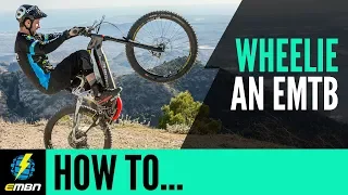 How To Wheelie An E MTB | E Mountain Bike Skills