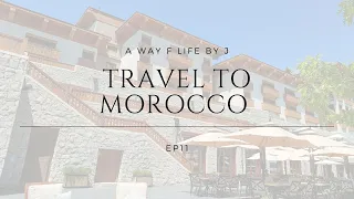 TRAVEL VLOG  : one week in Morocco (luxury hotel Michlifen + city centre)