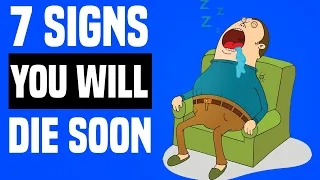 7 Signs You Will Die Soon