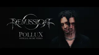 Remission - Pollux (Official Music Video)