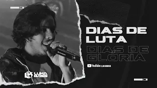 Dias de Luta Dias de Glória - Luka Bass