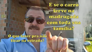 O Que Fazer Quando o Carro Ferve?  4 dicas Para Fazer um Diagnóstico Rápido. Não fique na estrada.