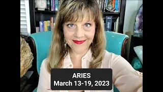 ARIES for the week of March 13-19, 2023