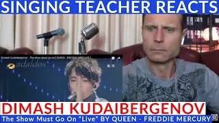 Dimash Kudaibergenov The Show Must Go On "Live" BY QUEEN - FREDDIE MERCURY - Singing Teacher Reacts