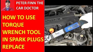 How to use right way TORQUE WRENCH tool in SPARK PLUGS replace