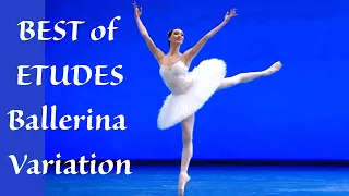Best Etudes Ballerina Variation - Smirnova Obraztsova Cavallo Letestu Novikova Tereshkina