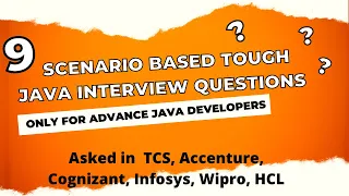 9 Scenario based Tough java interview questions for your next interview