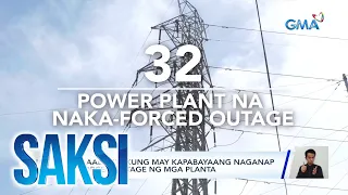 ERC, aalamin kung may kapabayaang naganap sa forced outage ng mga planta | Saksi