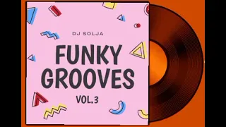 Funky Grooves vol.3 - Dj Solja mix