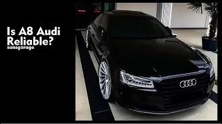 IS A8 AUDI RELIABLE ? | AUDI A8 S8 | Best look Audi A8