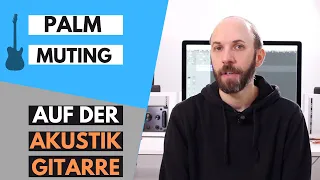 Gitarre lernen - Palm Muting (Saiten dämpfen) auf der Akustikgitarre