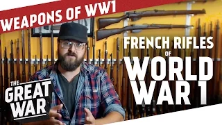 French Rifles of World War 1 featuring Othais from C&RSENAL I THE GREAT WAR - Special