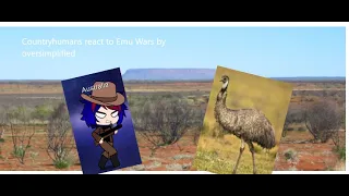 Countryhumans react to-Emu wars by oversimplified