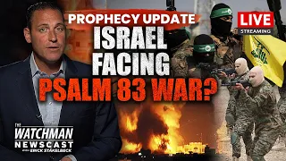 Israel WAR w/ Hamas & Iran Proxies FORETOLD in Psalm 83? Prophecy Update | Watchman Newscast LIVE